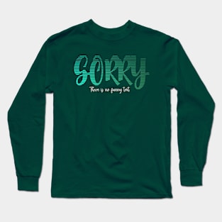 Sorry, no funny text. Long Sleeve T-Shirt